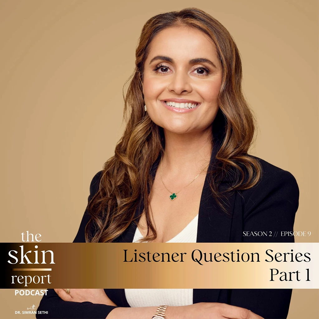Listener Question Series Part 1 | The SKIN Report Podcast with Dr. Simran Sethi