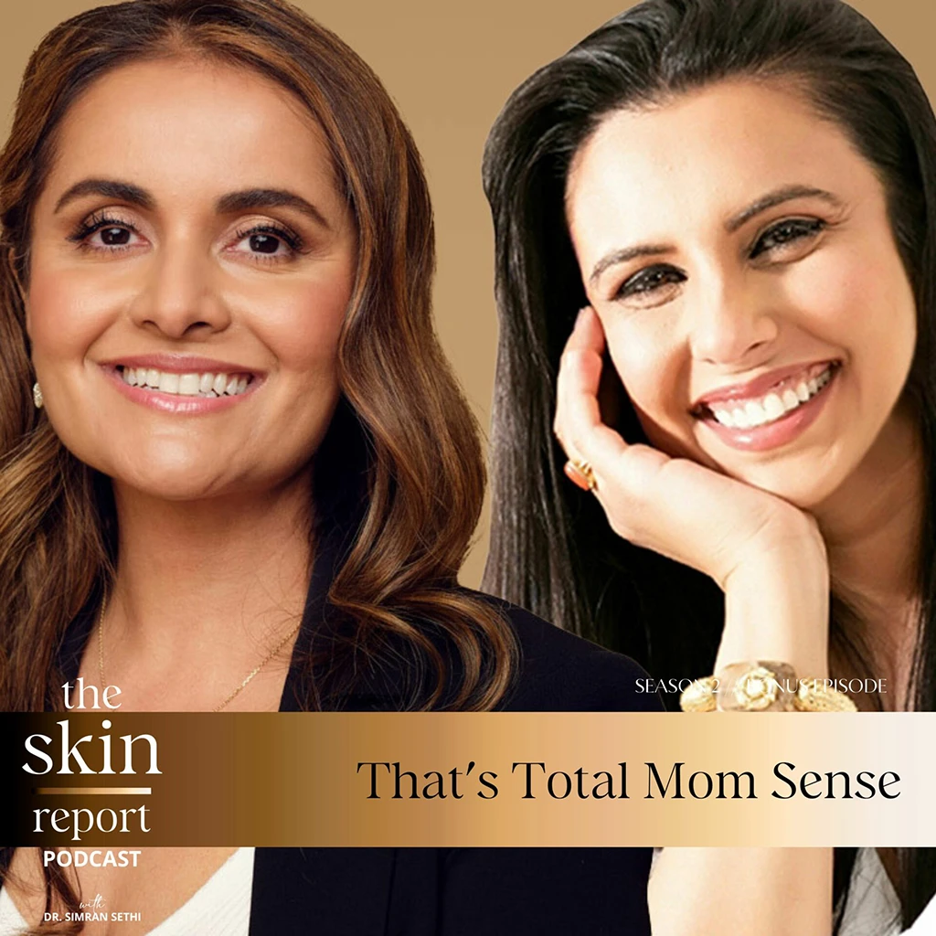 That's Total Mom Sense | The SKIN Report Podcast with Dr. Simran Sethi